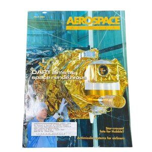 Aerospace America Magazine u March 2005 Vol 43 No 3 DART Space Rendezvous